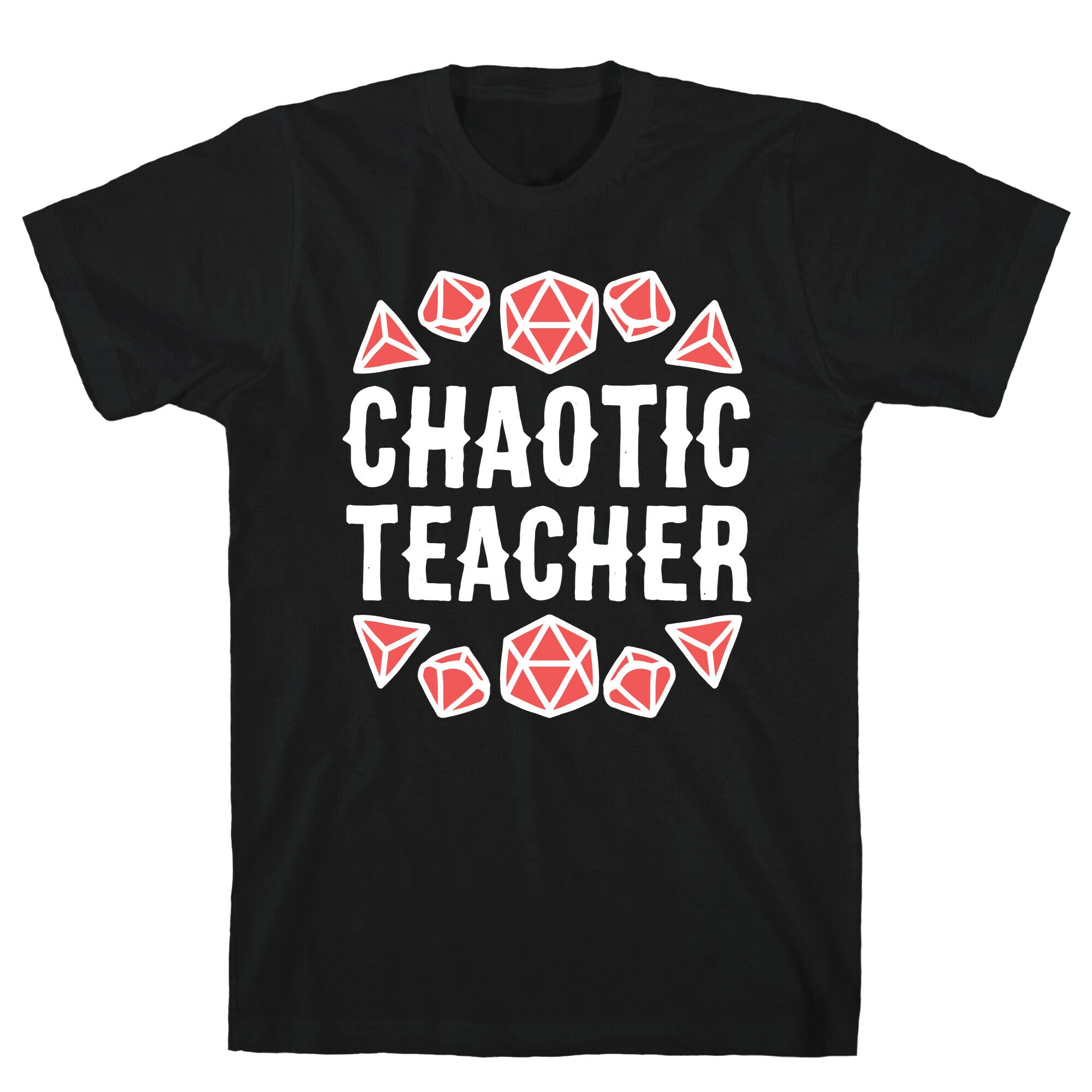 Chaotic Teacher T-Shirt